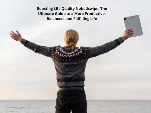 Boosting Life Quality Nobullswipe