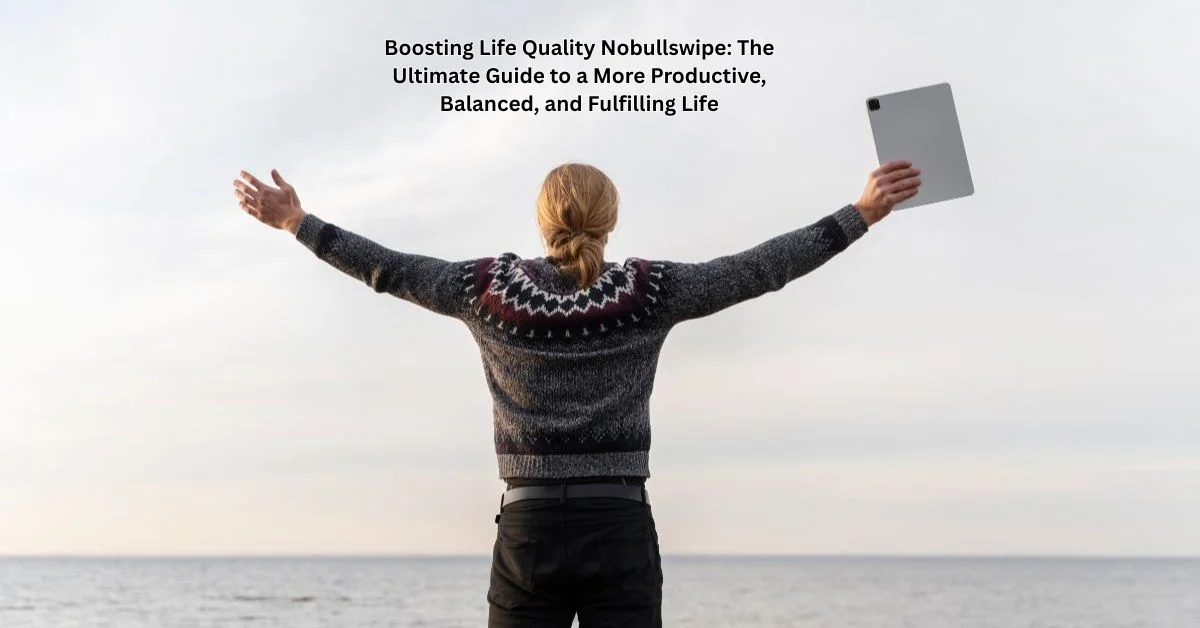 Boosting Life Quality Nobullswipe